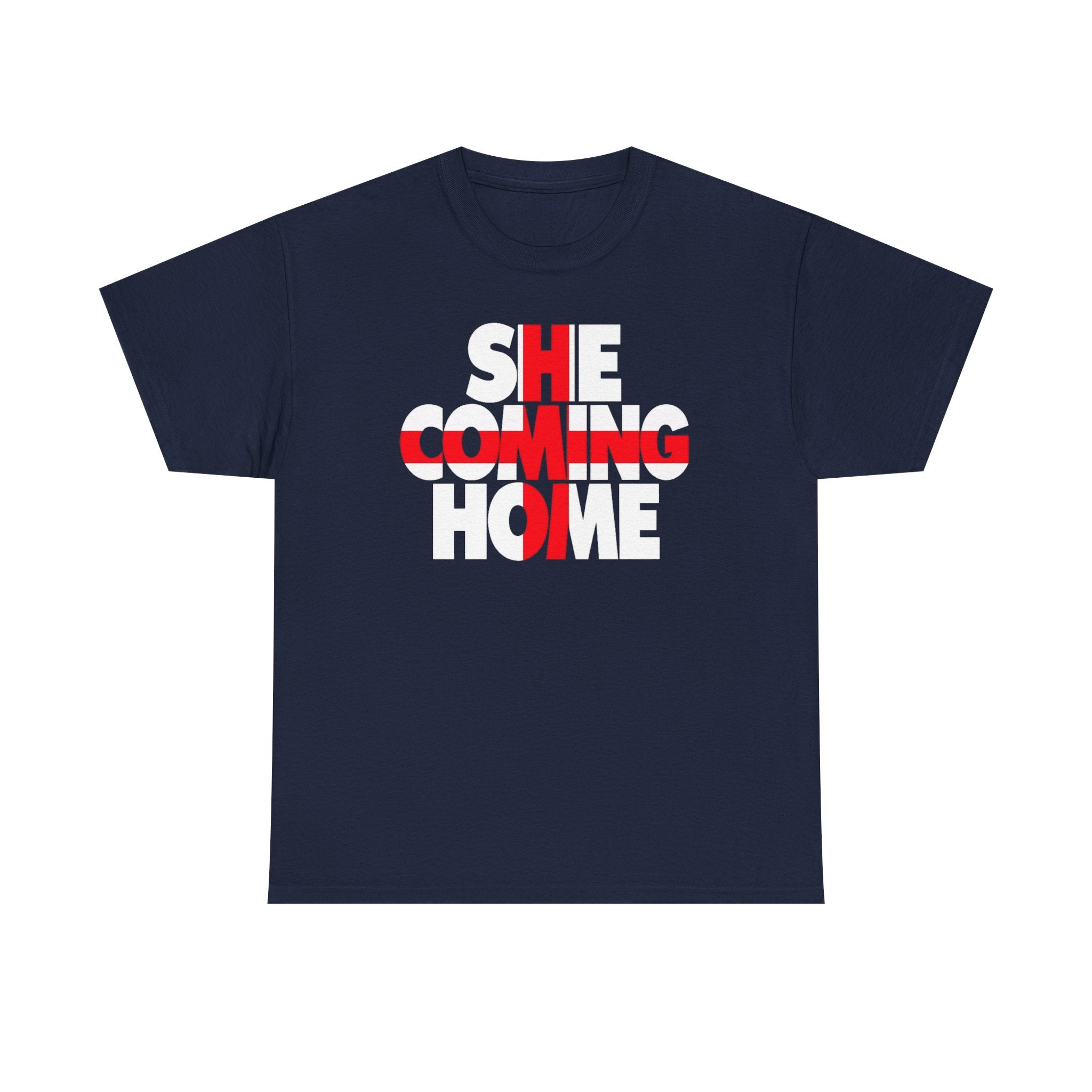 She Coming Home T-Shirt