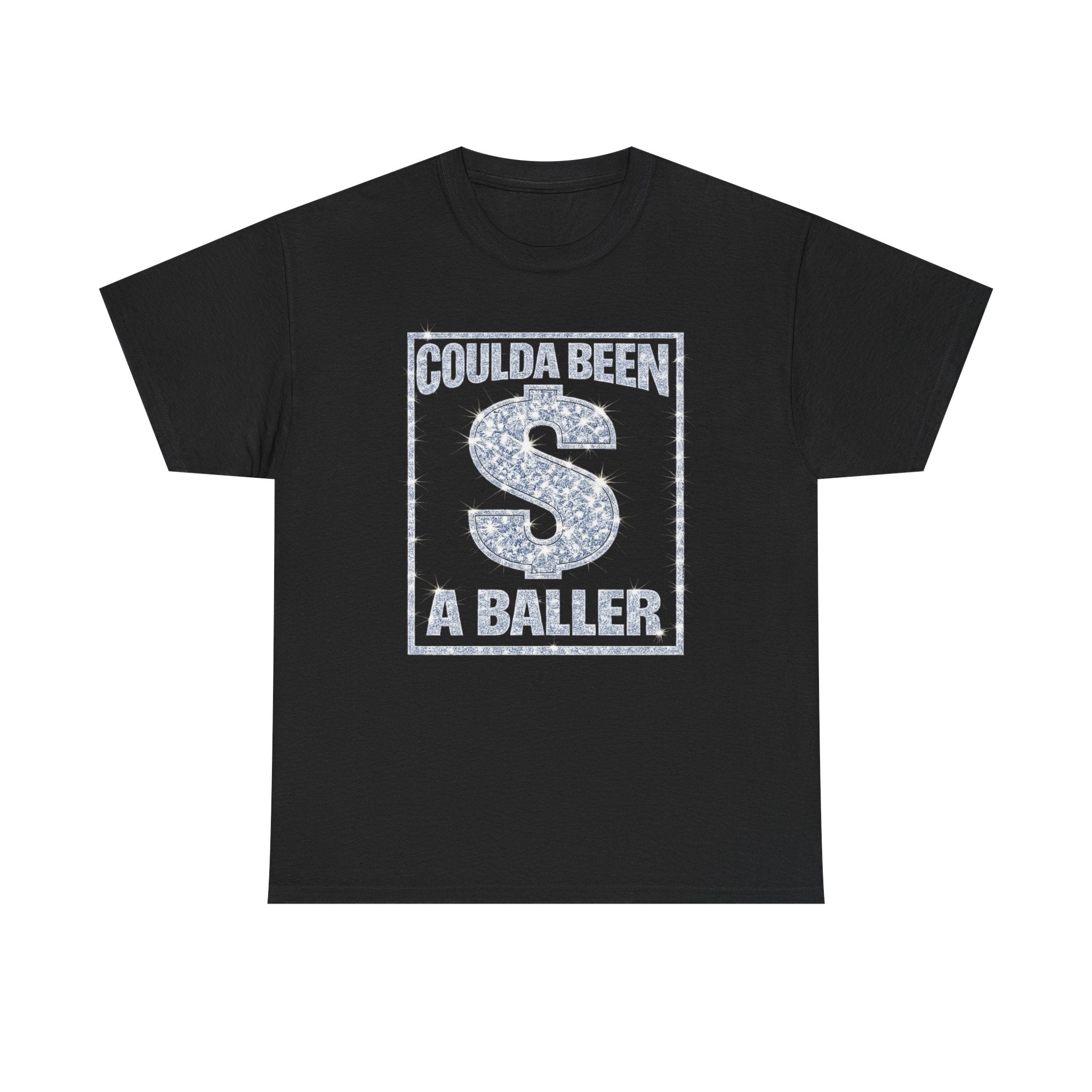 COULDA BEEN A BALLER T-Shirt